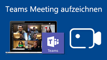 Microsoft Team Meeting aufzeichnen