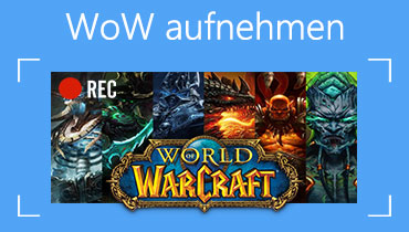World of Warcraft aufnehmen
